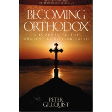 Becoming Orthodox - A Journey to the Ancient Christian Faith (Paperback) 