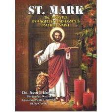 St. Mark - The Apostle, Evangelist and Egypt's Patron Saint