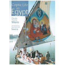 Coptic Life in Egypt by Claudia Yvonne Wiens