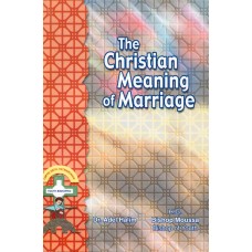 The Christian Meaning of Marriage by Dr. Adel Halim
