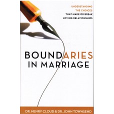Boundaries in Marriage - Understanding the Choices That Make or Break Loving Relationships