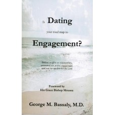 Is Dating Your Road Map to Engagement by George M. Bassaly