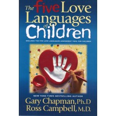 The five Love Languages of Children (Includes the Five Love Languages Assessment Tool For Children)