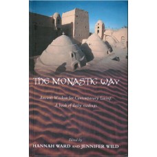 The Monastic Way by Hannah Ward and Jennifer Wild