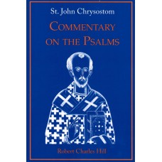 St. John Chrysostom Commentary on The Psalms Volume one
