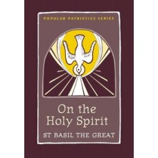 On the Holy Spirit: St. Basil the Great 