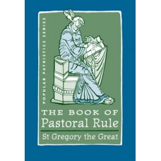 The Book of Pastoral Rule - St. Gregory the Great