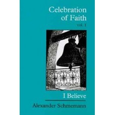 Celebration of Faith, vol. I: I Believe...