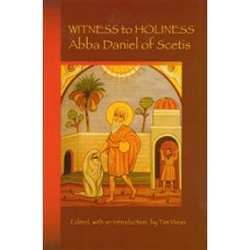 Witness To Holiness  Abba Daniel of Scetis 